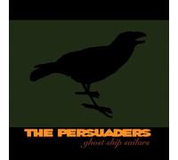 The Persuaders - Ghost Ship Sailors