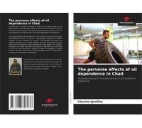 The Perverse Effects Of Oil Dependence In Chad