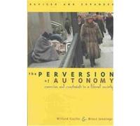The Perversion of Autonomy Bruce Jennings, Willard Gaylin (Auteur)