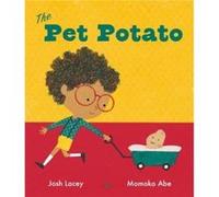 The Pet Potato by Josh Lacey Josh Lacey (Auteur)