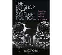 The Pet Shop Boys and the Political The Pet Shop Boys and the Political (Auteur)