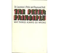 The Peter Principle: Why Things Always Go Wrong