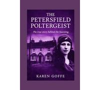 The Petersfield Poltergeist: The true story behind the haunting