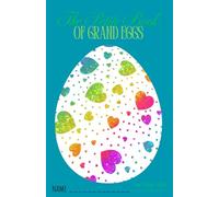 The Petite Book of Grand Eggs: A Beautiful Easter Colouring Book for Older Kids, Teens & Adults: 50 Intricate Easter Egg Designs for Mindful Colouring ... Tweens, Teens, and Parents Who Love to Colour