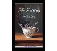 The Petition: A Short Story