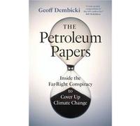 The Petroleum Papers by Geoff Dembicki Geoff Dembicki (Auteur)