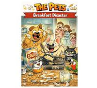 The Pets - Chapter 2 & 3 - Monster in the Night & Breakfast Disaster: a book about courage and understanding, Kindness and good intentions
