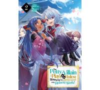 The Petty Villain Plays by the Rules: Rewriting This Otome Game with Honest Work! Volume 2 - MIZUNA - J-Novel Club - ebook (ePub) - Livre