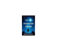 The Phantasm Prism (Bad Magic)
