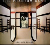 The Phantom Band - Checkmate Savage [Digipak] [Import]