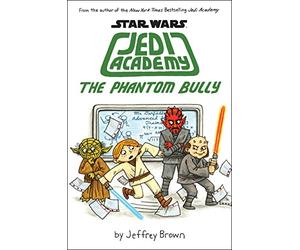 The Phantom Bully (Star Wars: Jedi Academy #3)