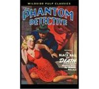 The Phantom Detective: The Black Ball of Death Wallace, Robert (Auteur)