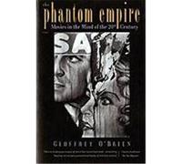 The Phantom Empire Geoffrey O'Brien (Auteur)