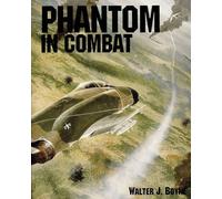 [(The Phantom in Combat)] [ By (author) Walter J. Boyne ] [July, 2007]
