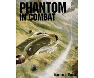 [(The Phantom in Combat)] [ By (author) Walter J. Boyne ] [July, 2007]