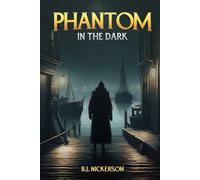 The Phantom in the Dark