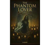 The Phantom Lover: Beware What You Summon.