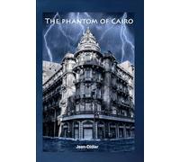 The Phantom of Cairo: How a simple encounter can change a destiny we believe to be irreversible.