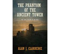 The Phantom Of The Ancient Tower: The Eerie Tolling Of The Bell (The Penn Hill Gang)