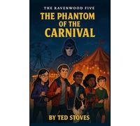 The Phantom of the Carnival: The Ravenwood Five