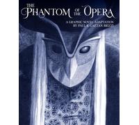 The Phantom of the Opera A Graphic Novel Adaptation - Gaston Leroux - Abrams ComicArts - ebook (ePub illustré) - Livre