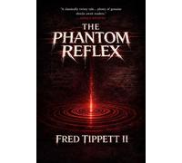 The Phantom Reflex - Fred Tippett - Trinity Power Productions LLC - ebook (ePub) - Livre