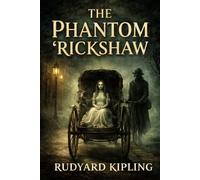 The Phantom 'Rickshaw: A Chilling Collection of Supernatural Thrills