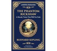 The Phantom Rickshaw: A Supernatural Story of Love, Guilt, and Ghostly Revenge