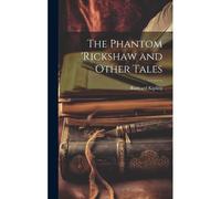 The Phantom 'rickshaw And Other Tales