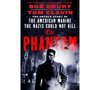 The Phantom The Untold Story of the American Marine the Nazis Could Not Kill - Tom Clavin - St. martin's press - ebook (ePub) - Livre
