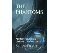 THE PHANTOMS: Alastair Henderson: Deadlier Than He Looks
