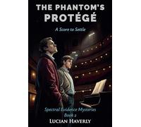 The Phantom's Protégé: A Score to Settle