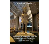 The Pharaoh's Decree: The Journey From Vision, Strategy To Execution