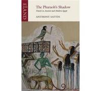 The Pharaohs Shadow by Anthony Sattin Anthony Sattin (Auteur)
