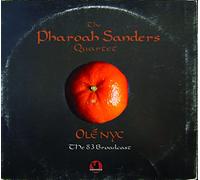 The Pharoah Sanders Quartet - Ole Nyc- The 83 Broadcast