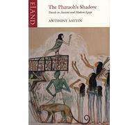 The Pharoah's Shadow: Travels in Ancient and Modern Egypt