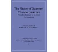 The Phases of Quantum Chromodynamics: From Confinement to Extreme Environments Kogut, John B., Stephanov, Mikhail A. (Auteur)