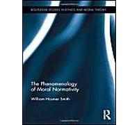 The Phenomenology Of Moral Normativity