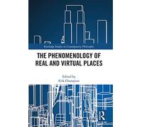 The Phenomenology Of Real And Virtual Places