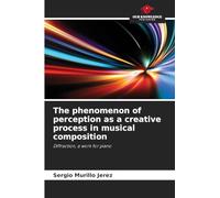 The phenomenon of perception as a creative process in musical composition