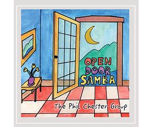 The Phil Chester Group - Open Door Samba
