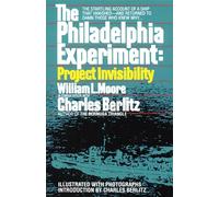 William Moore – The Philadelphia Experiment : Project Invisibility
