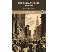 The Philadelphia Negro