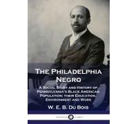The Philadelphia Negro