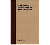 The Philippine Experiences Of An American Teacher