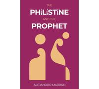The Philistine and The Prophet