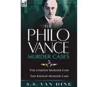 The Philo Vance Murder Cases by S S Van Dine S S Van Dine (Auteur)