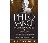 The Philo Vance Murder Cases by S S Van Dine S S Van Dine (Auteur)