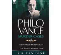 The Philo Vance Murder Cases by S S Van Dine S S Van Dine (Auteur)