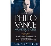 The Philo Vance Murder Cases by S S Van Dine S S Van Dine (Auteur)